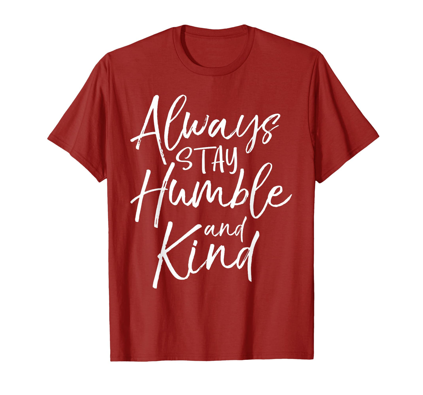 Always Stay Humble and Kind Shirt Vintage Christian Tee T-Shirt