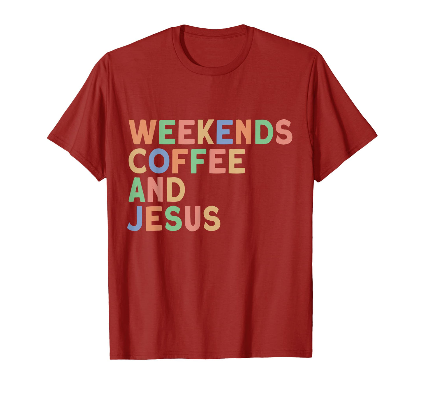 Weekends Coffee and Jesus Christian Women's Jesus T-Shirt