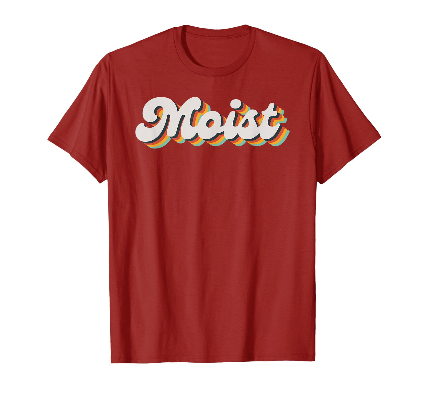 Moist Funny Meme Offensive Weird Cool Hilarious Humorous T-Shirt