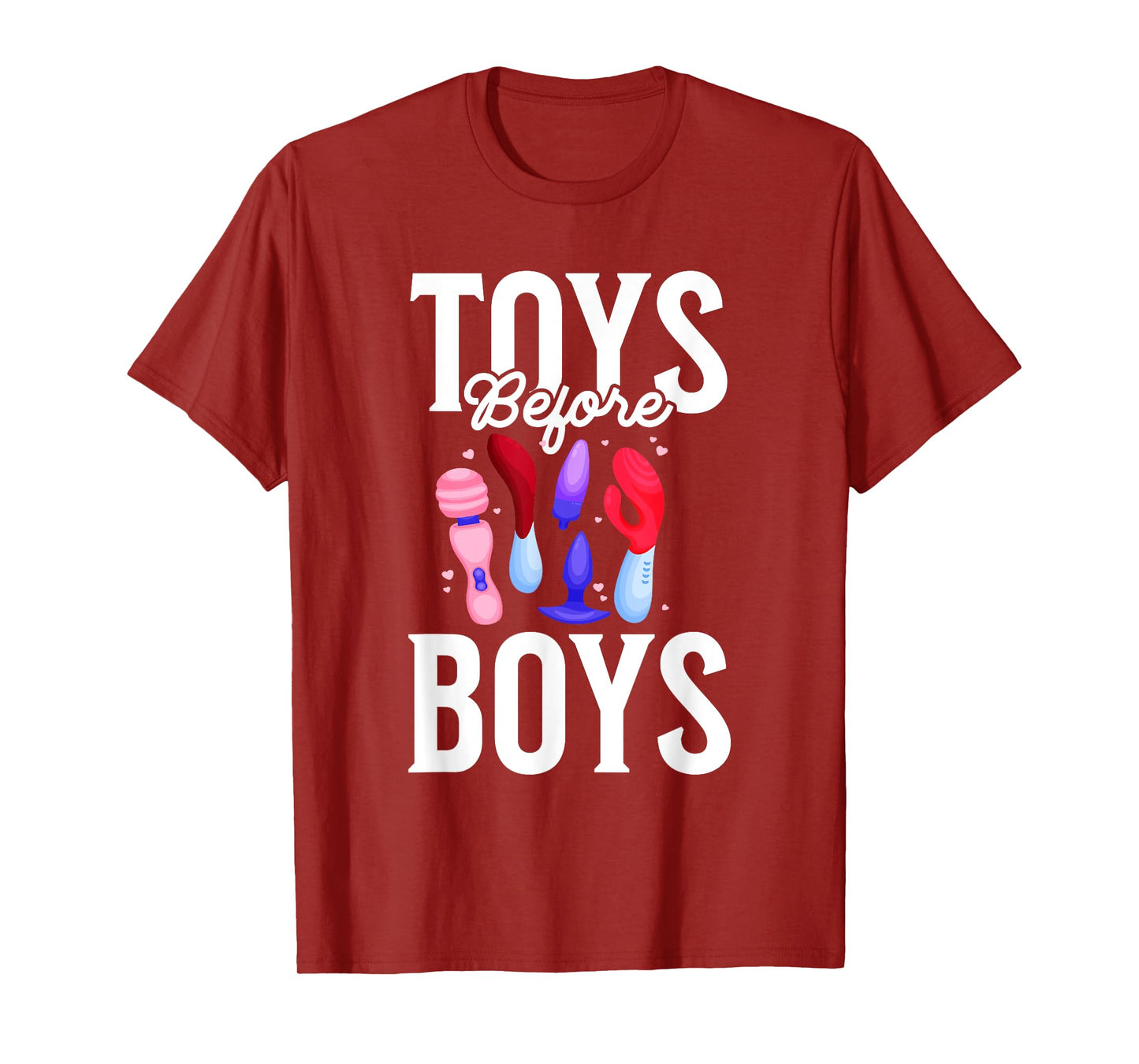 Toys Before Boys Funny Adult Humor Women's Embarrassing T-Shirt