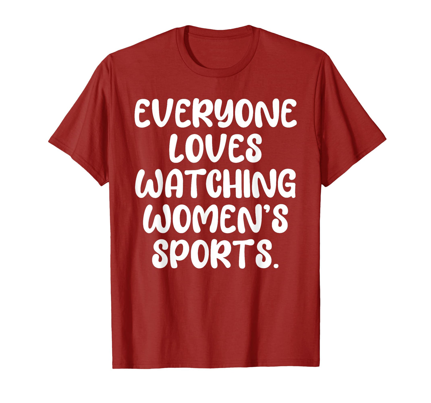 Everyone Loves Watching Women's Sports Statement Mens Kids T-Shirt