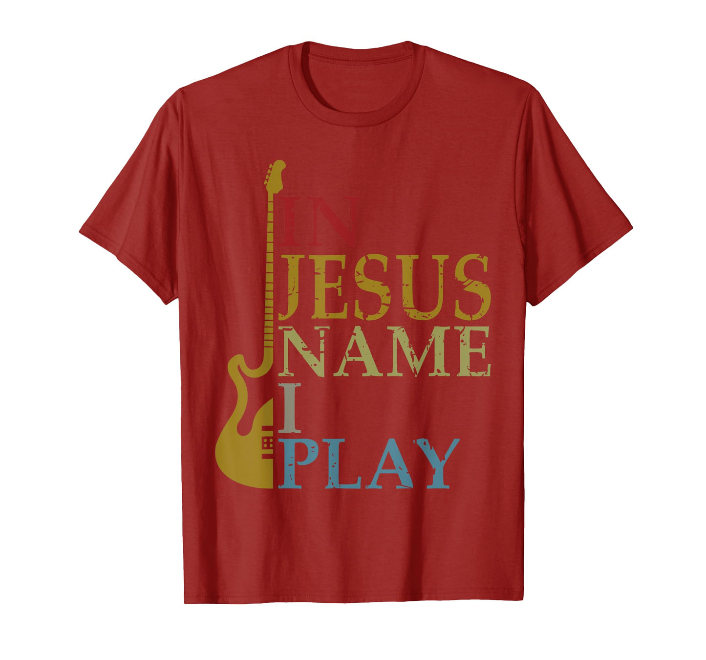 In Jesus Name I Play Guitar T-Shirt