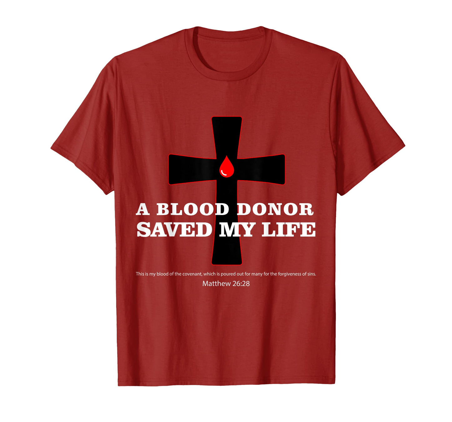 Blood Donor Saved My Life Funny Faith Saying Jesus Bible T-Shirt