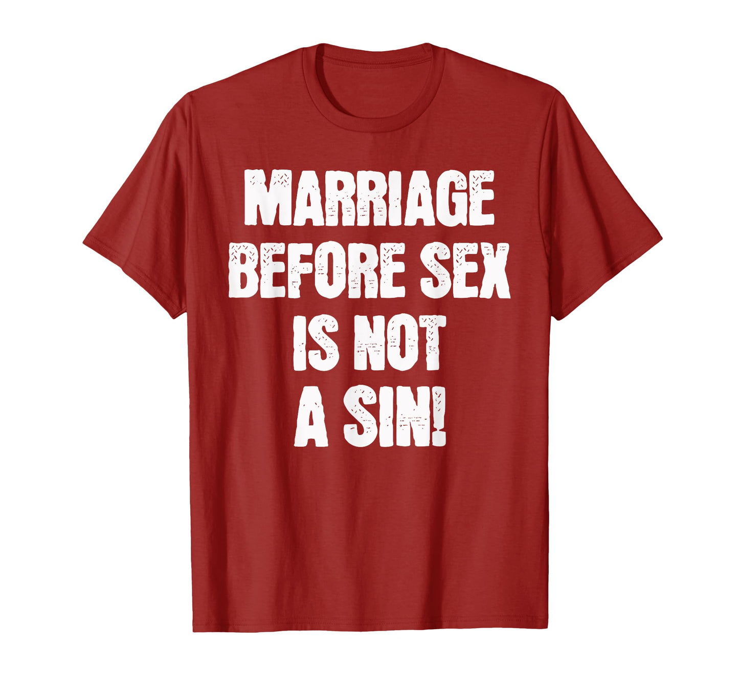 Marriage Before Sex is Not a Sin Funny Catholic T-Shirt
