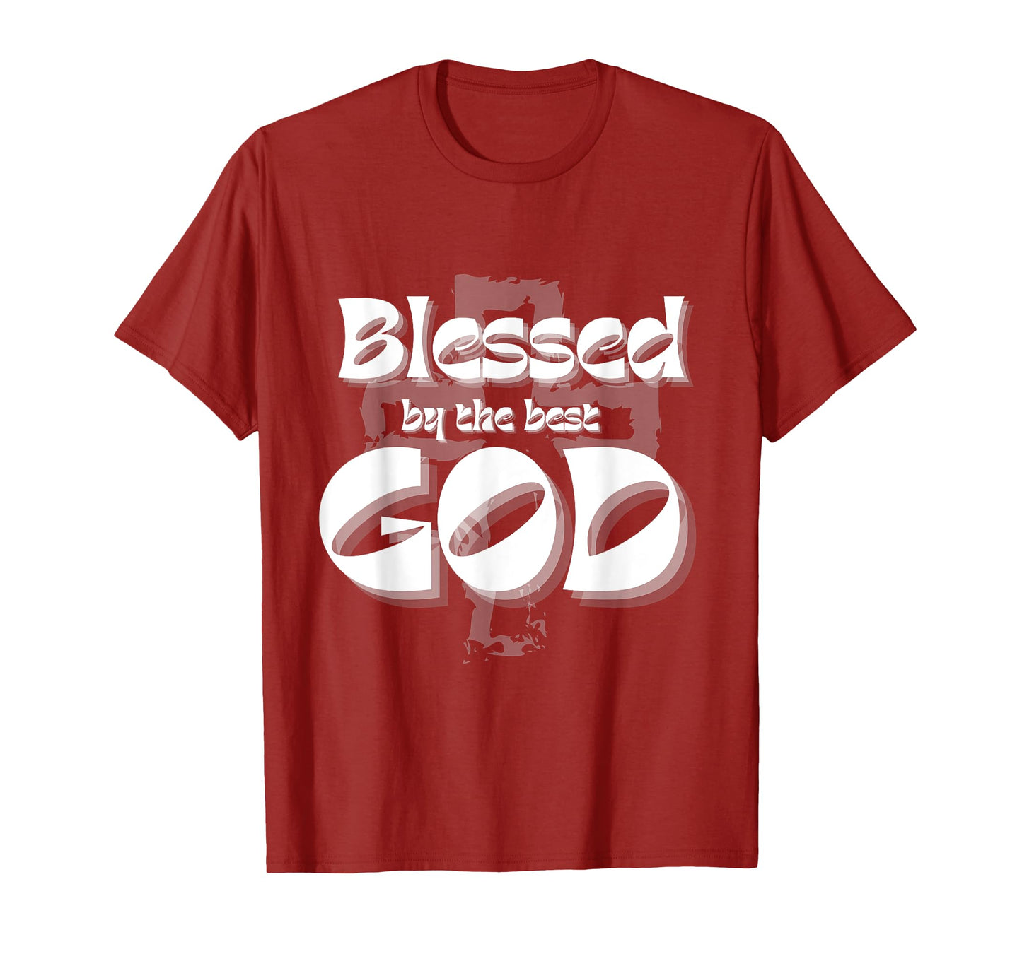 Blessed by the best GOD T-Shirt