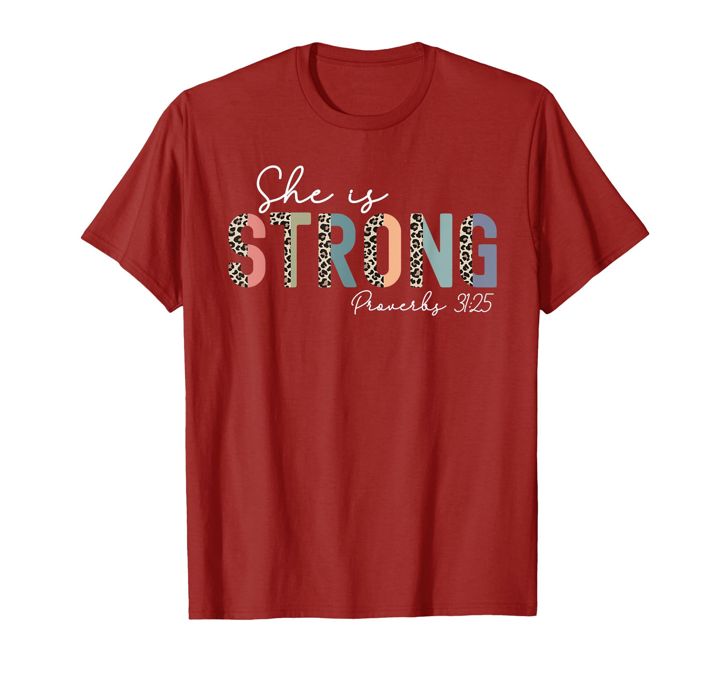 She Is Strong Proverbs 31:25 Bible Verse Christian Woman T-Shirt