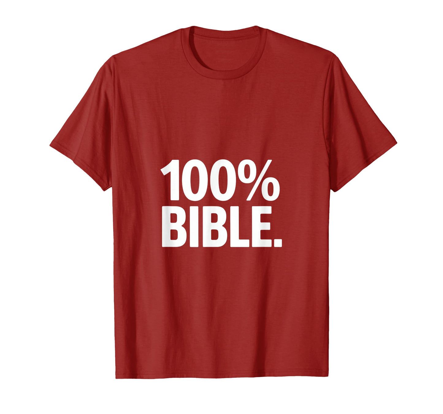 100 Percent Bible Christian Message Bold Statement Backprint T-Shirt