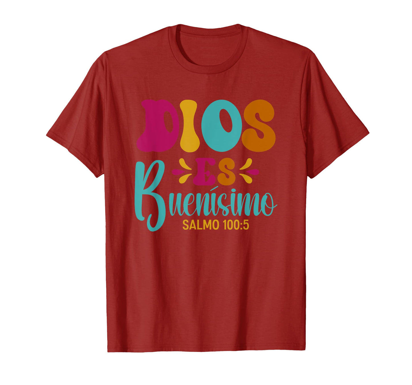 Dios ES Buenísimo – Psalm 100:5 Spanish Bible Verse T-Shirt