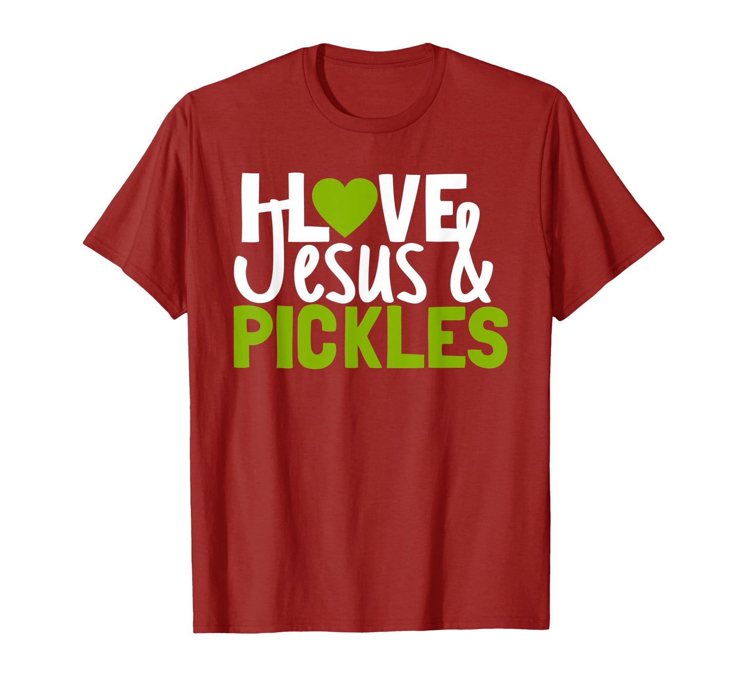 I Love Pickles & Jesus Funny Religious Bible Pickle Lover T-Shirt