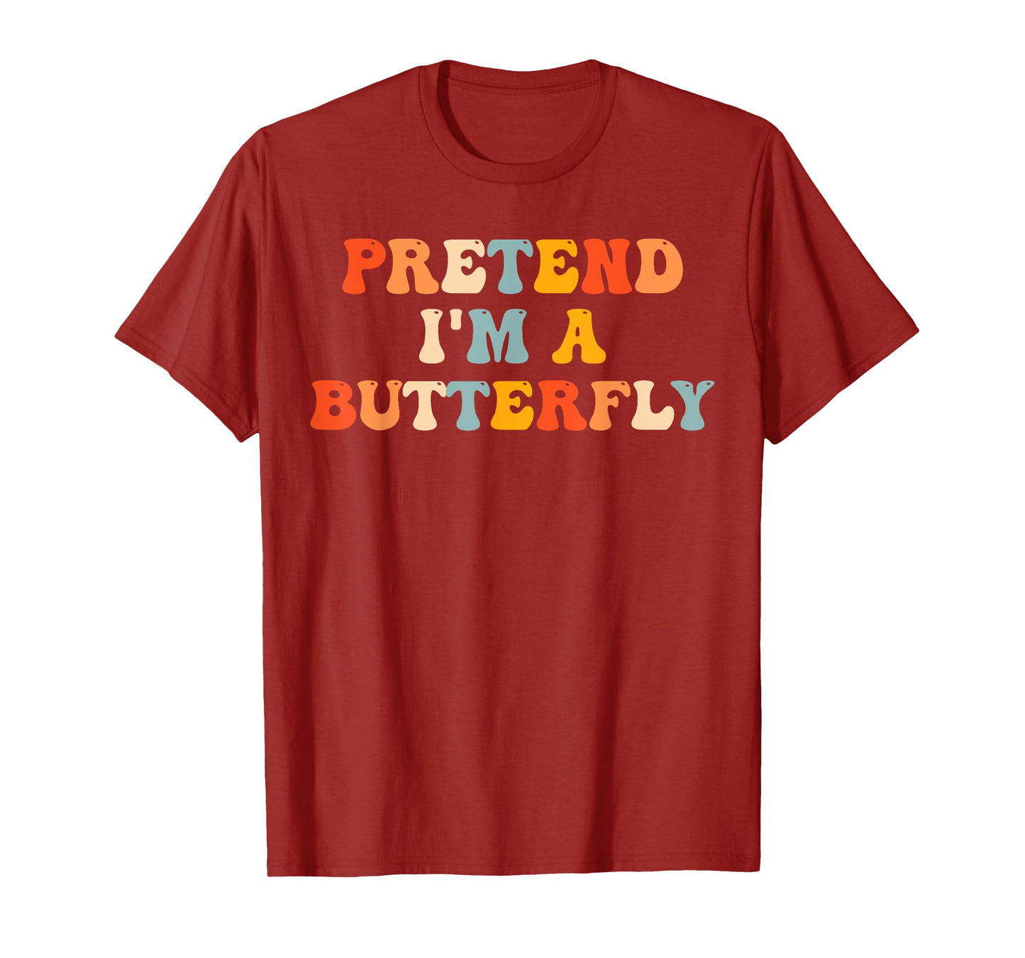 Pretend I'm A Butterfly Halloween Costume Butterfly Groovy T-Shirt