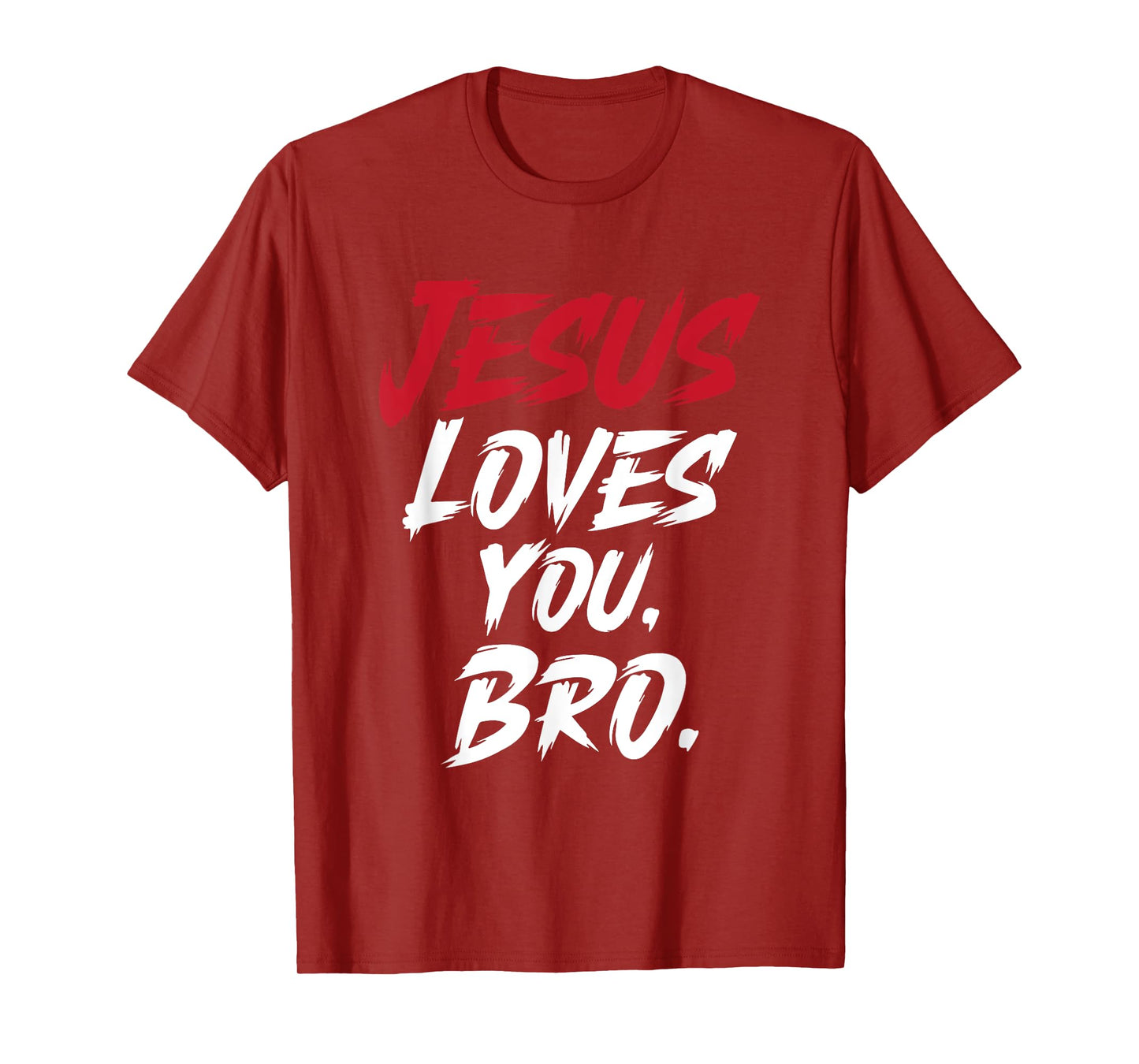 Jesus Loves You Bro Christian Faith T-Shirt