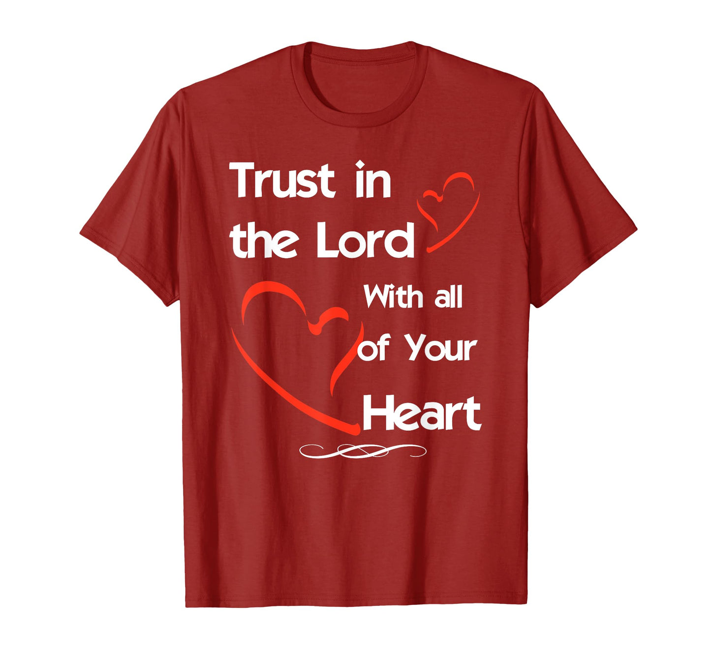 Trust In The Lord With All of Your Heart T-Shirt