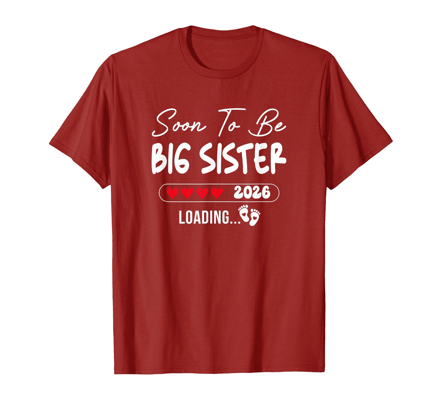 Soon To Be Big Sister 2026 Loading Promoted To Sister Est T-Shirt