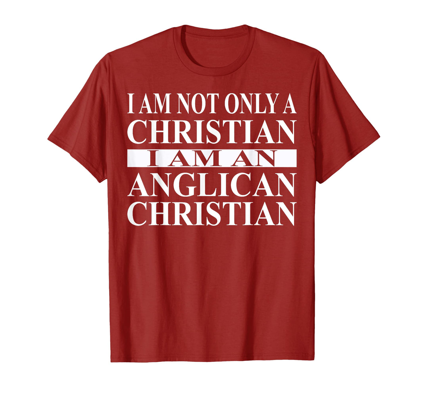 Anglican Christian Apparel | Great Funny Christians Design T-Shirt