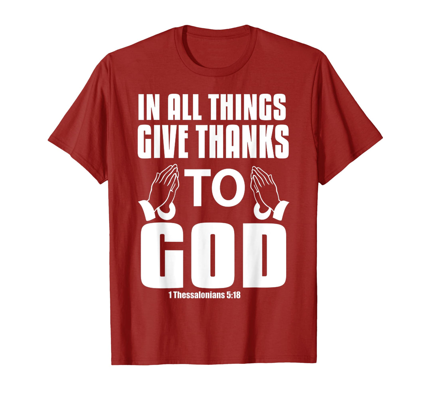 Funny In All Things Give Thanks To God Pray Jesus Christian T-Shirt