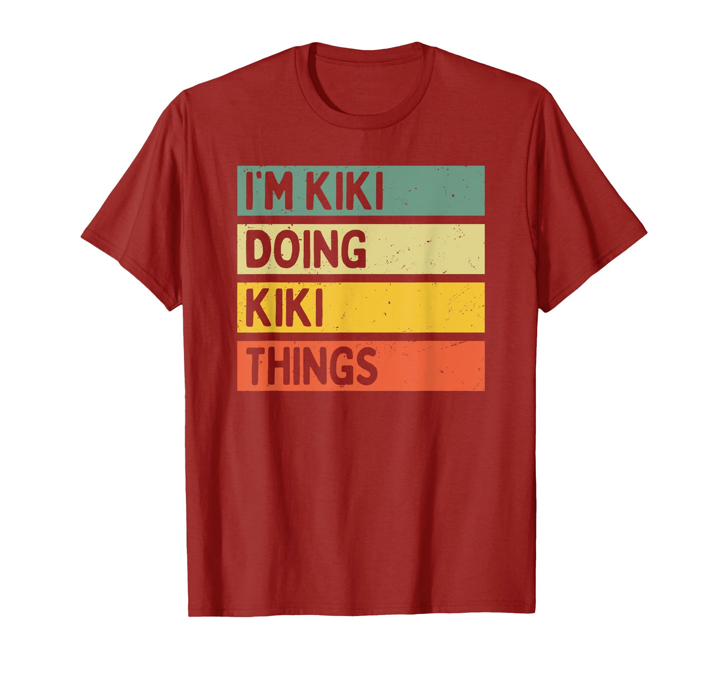I'm Kiki Doing Kiki Things Funny Personalized Quote T-Shirt