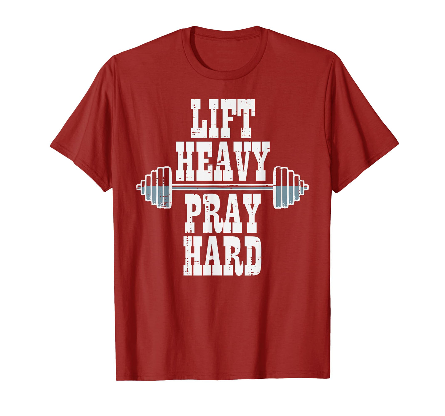 Gym Lift Heavy Pray Hard Barbel Workout Christian Men Women T-Shirt