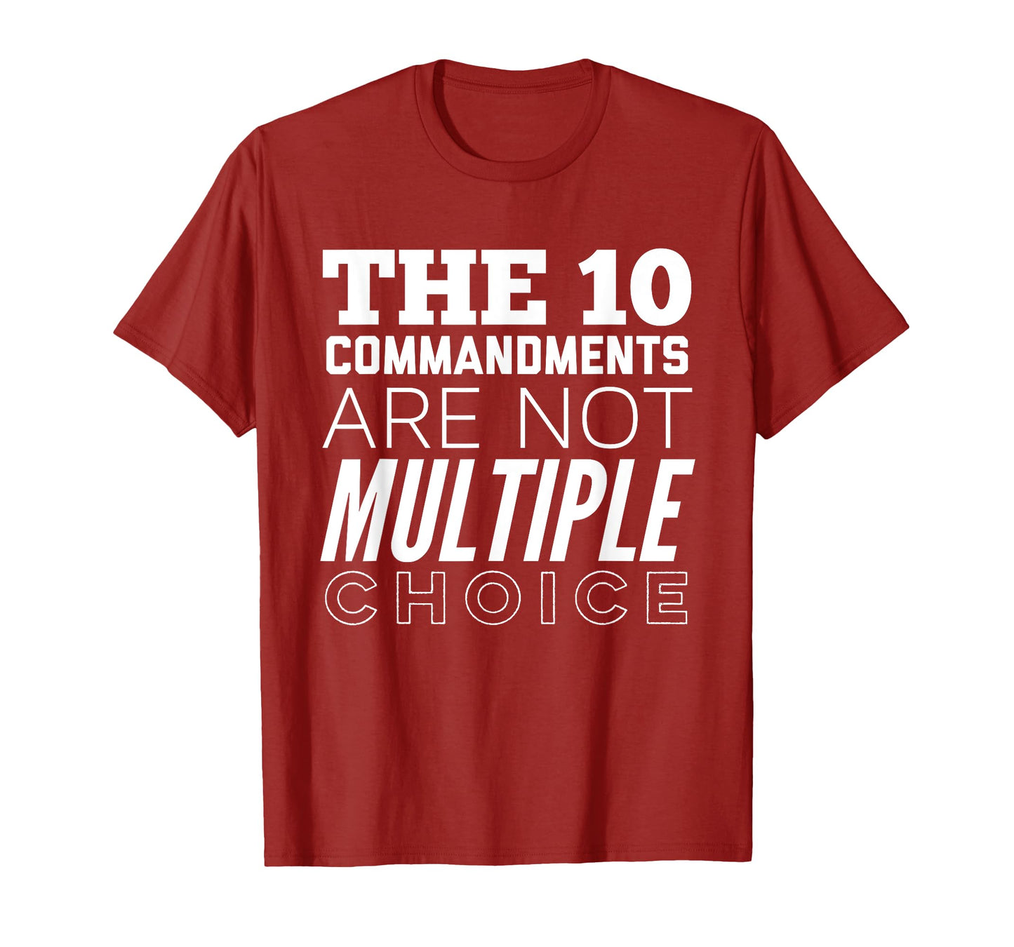 The 10 Commandments Are Not Multiple Choice Funny T-Shirt