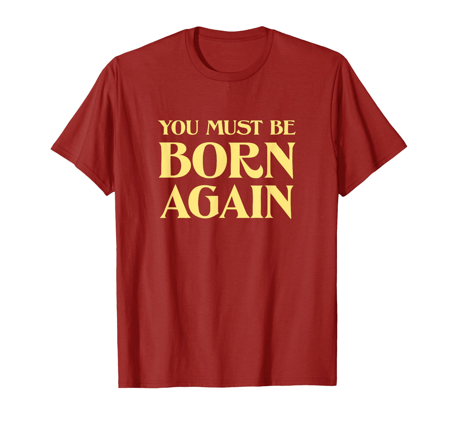 You Must Be Born Again Christian John 3:3 Vintage Retro Cool T-Shirt