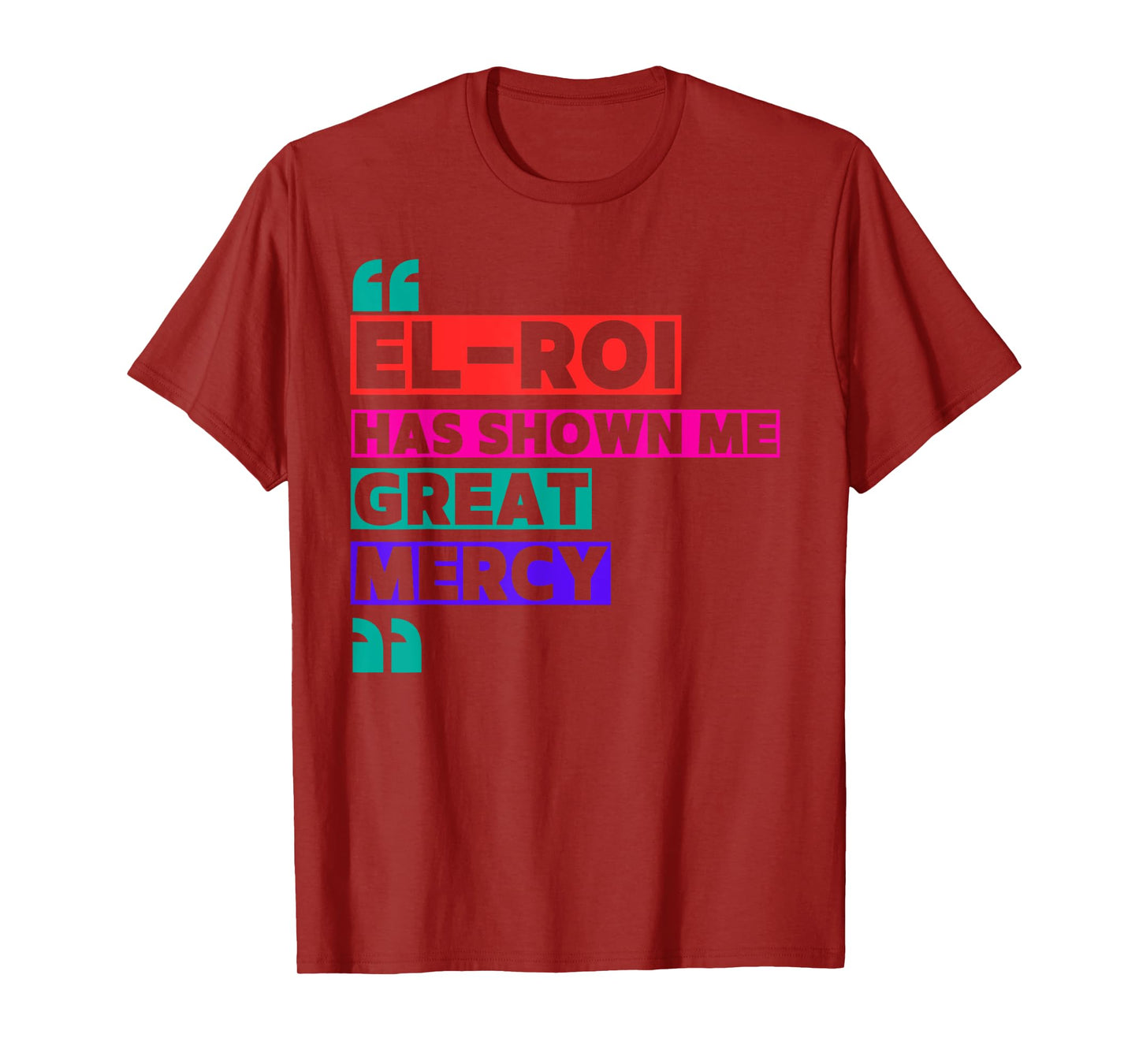 El Roi Has Shown Me Great Mercy - NSPPD Morning prayer T-Shirt