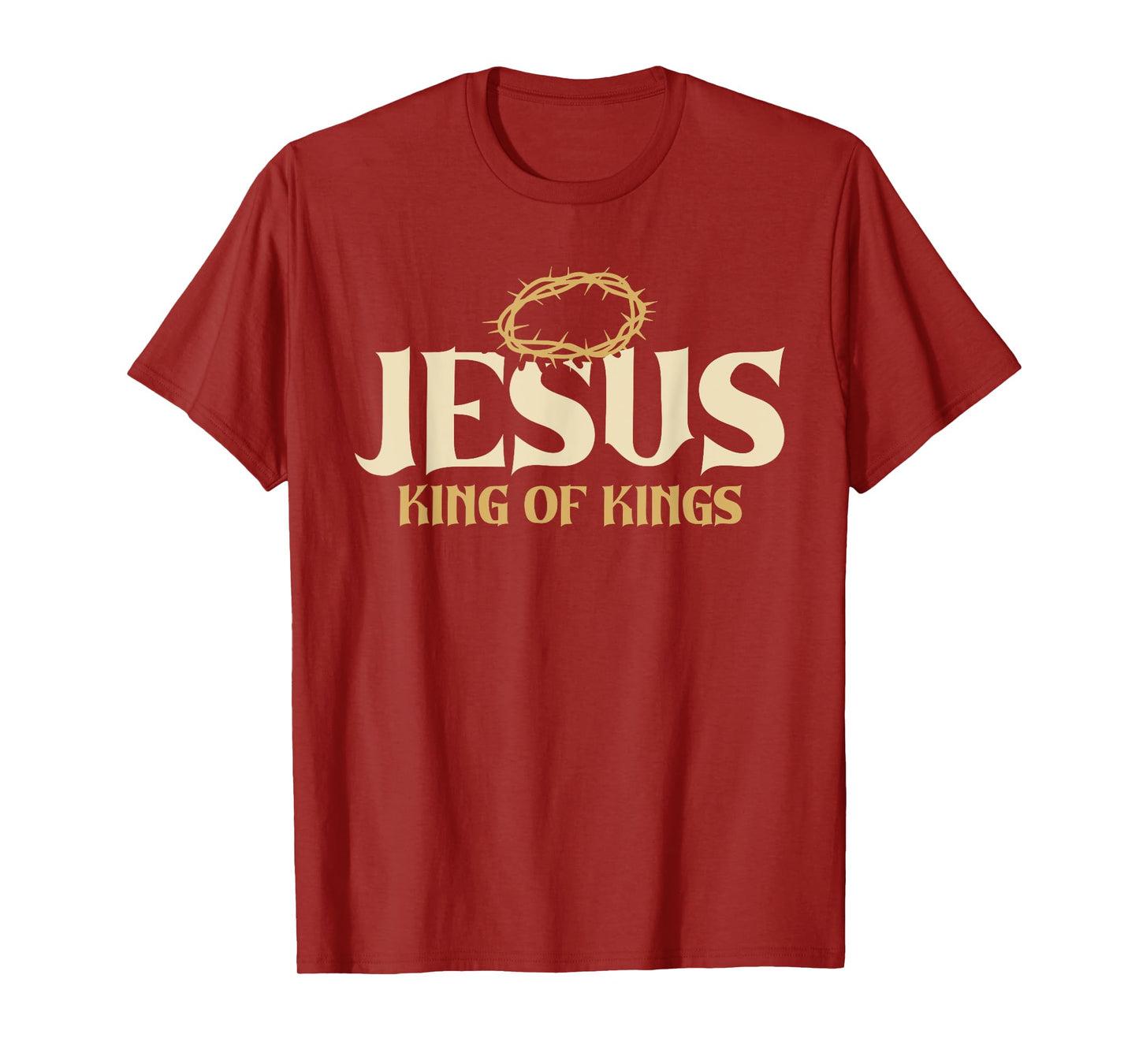 Jesus King Of Kings Thorn Crown Passion Of Christ Faith T-Shirt