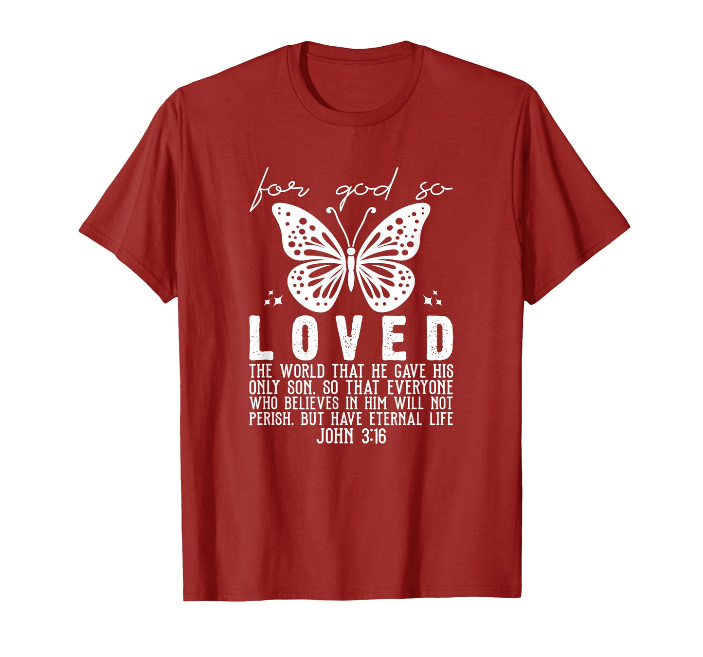 John 316 John 3 16 Loved Bible Jesus T-Shirt