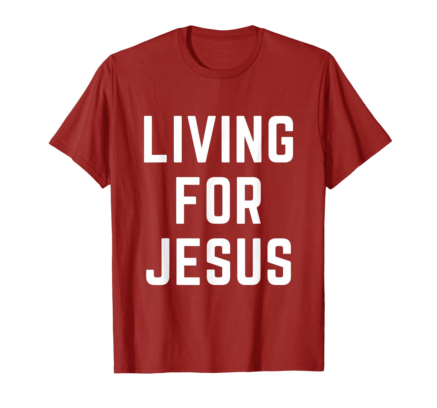 Living for Jesus Christian Faith Worship Bible Verse T-Shirt