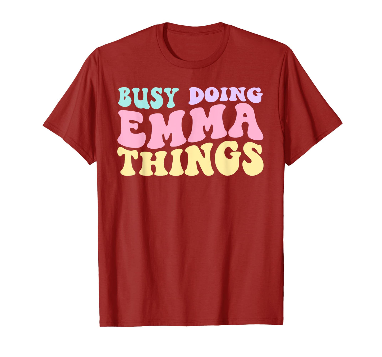 Busy Doing Emma Things Cute Girls T-Shirt