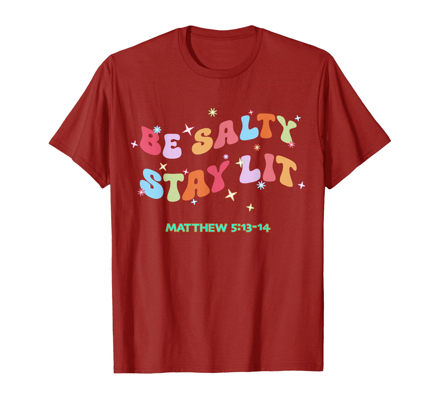 Christian Be Salty Stay Lit Salt of Earth Light of World God T-Shirt