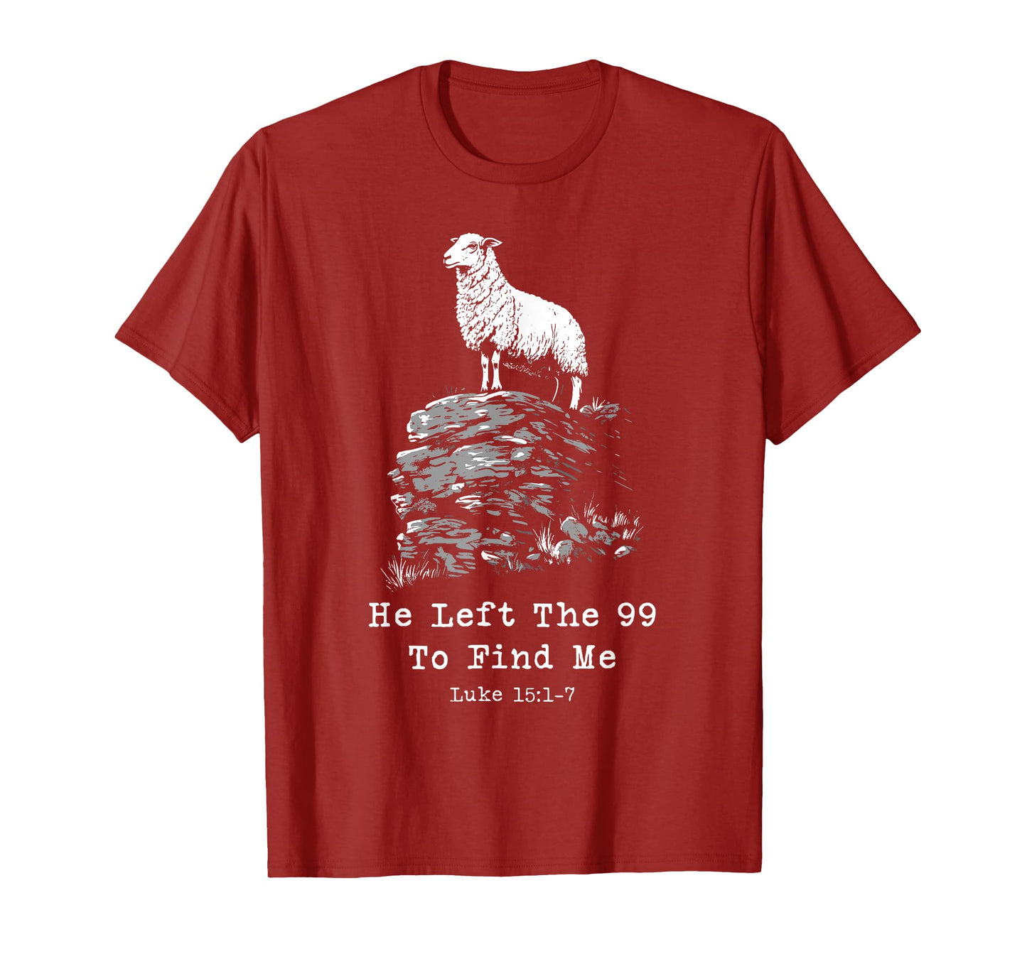 He Left The 99 Christian Bible Verse Lost Sheep Parable T-Shirt