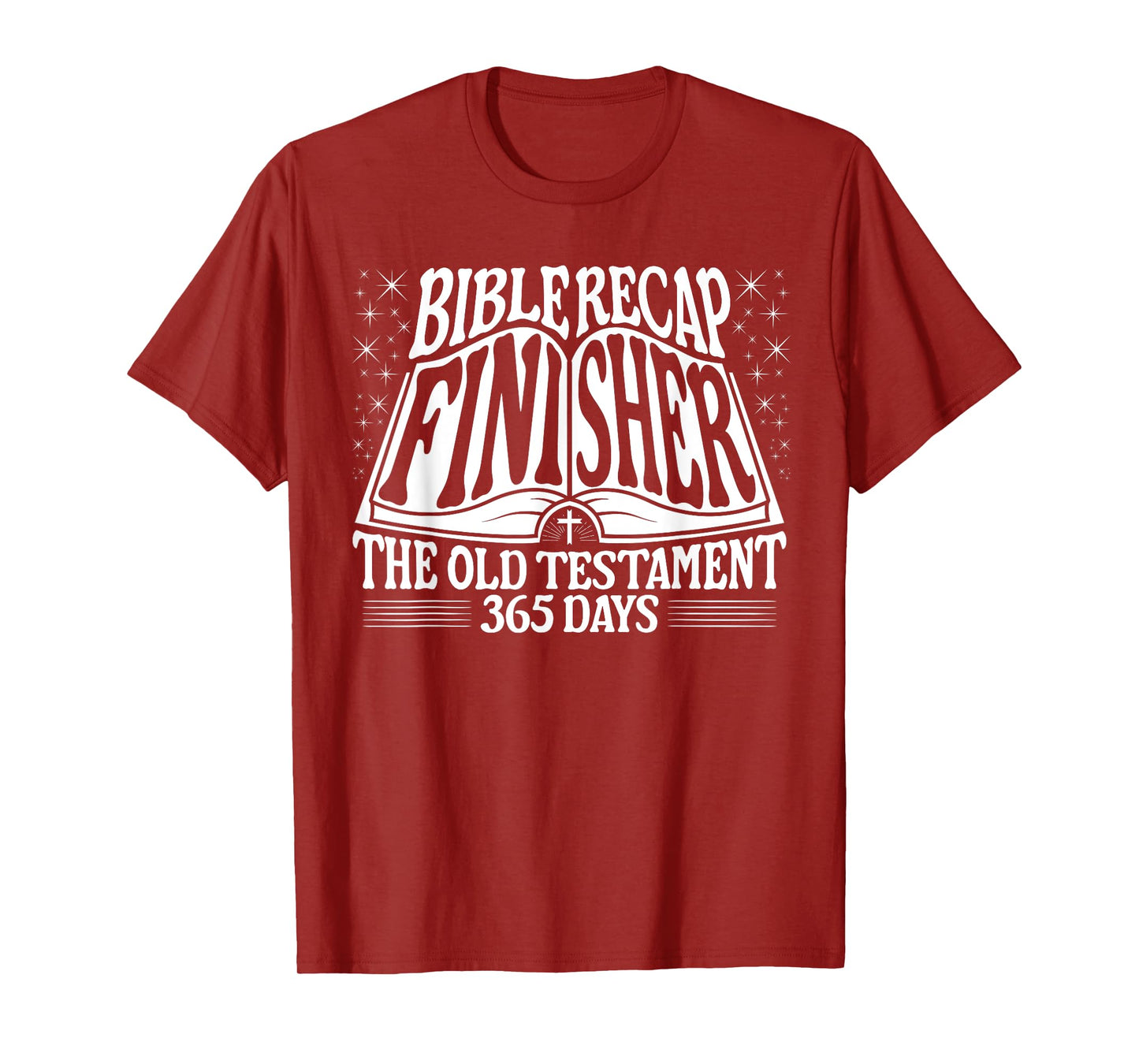 Bible Recap Finisher 365 Days Quote The Old Testament T-Shirt