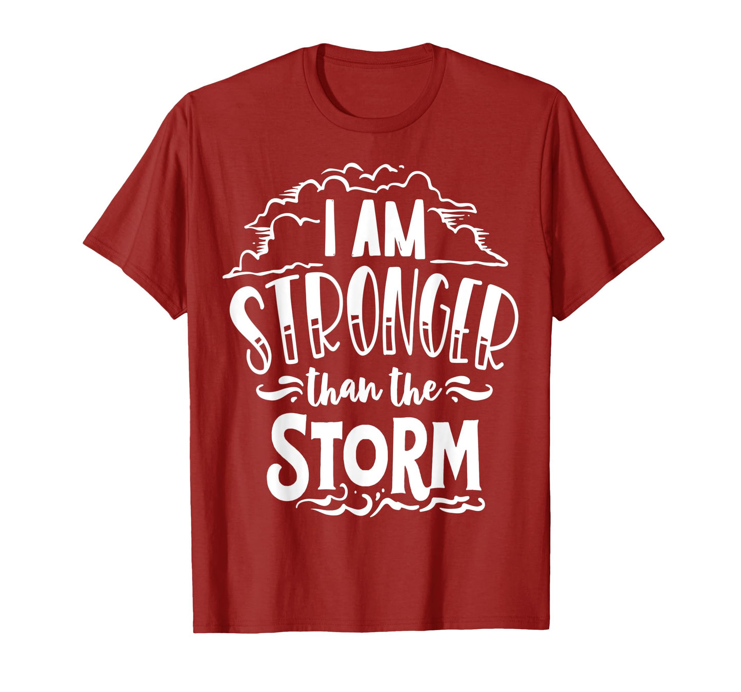 I am Stronger than the Storm God Motivation Faith T-Shirt