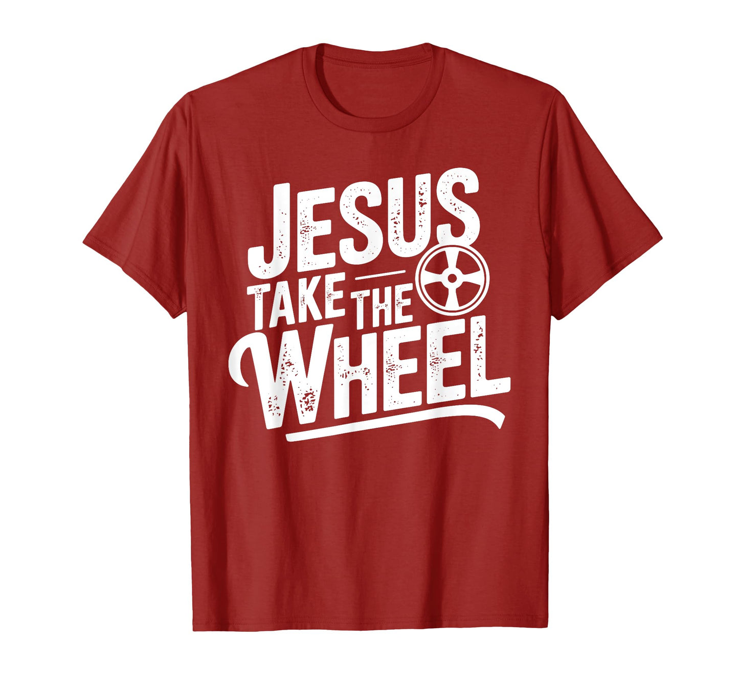 Jesus Take The Wheel Funny Christian T-Shirt