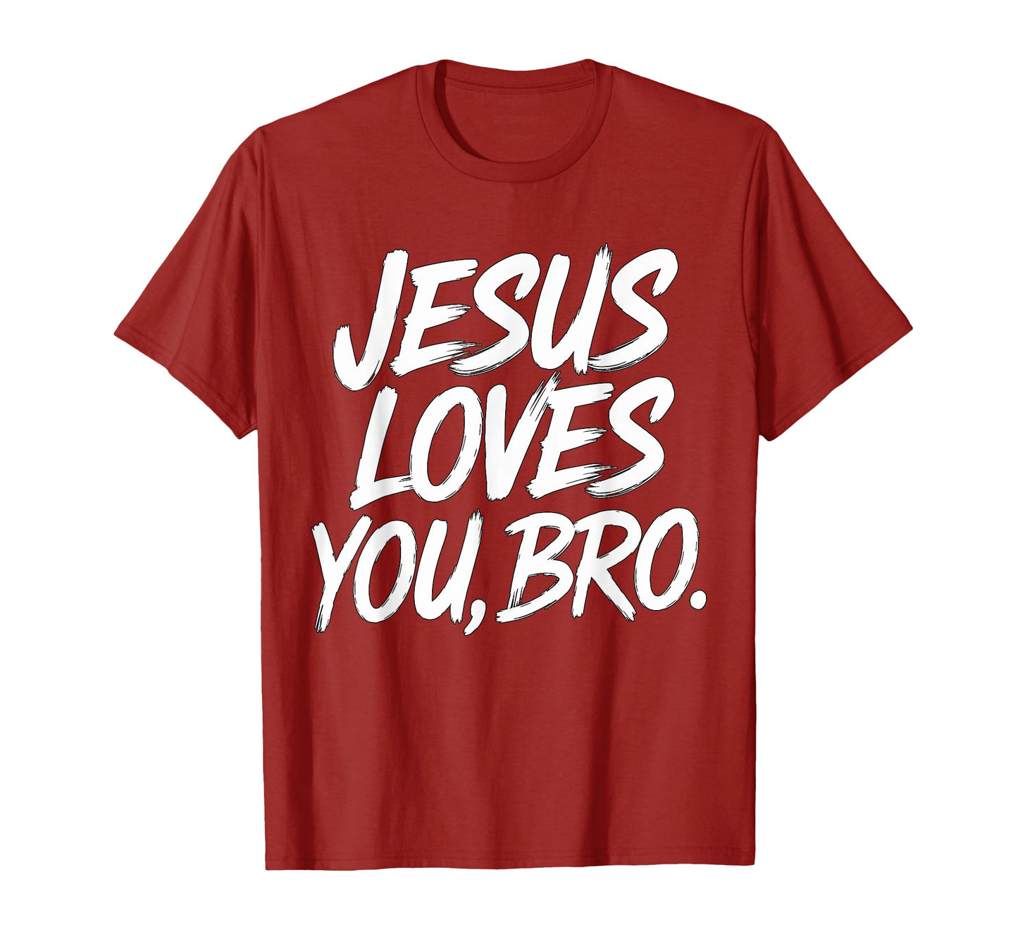Jesus loves you Bro Christian Religious T-Shirt