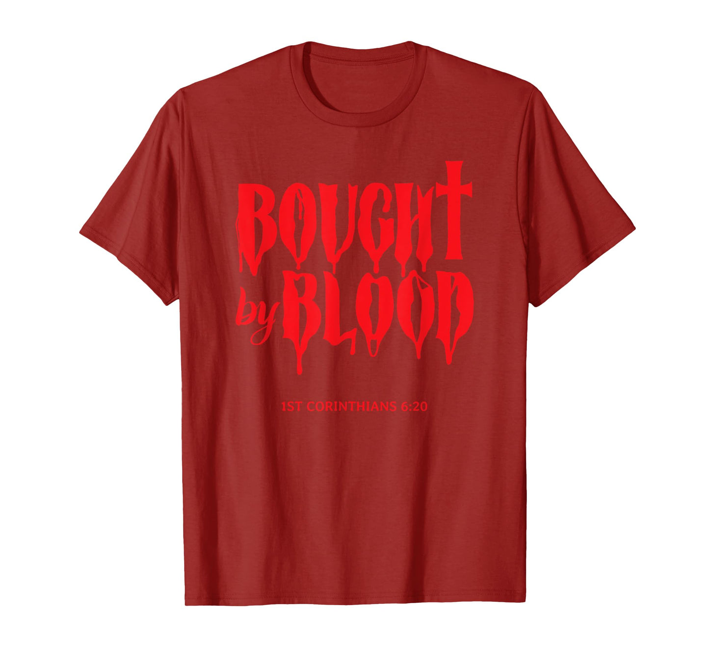 Bought By Blood - Christian Faith Believer in Christ Saying T-Shirt