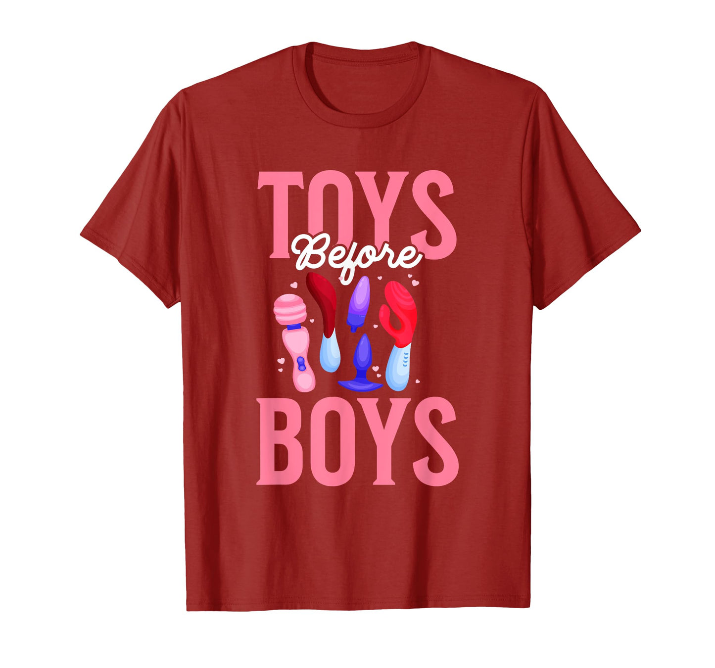 Toys Before Boys Funny Adult Humor Women's Embarrassing T-Shirt