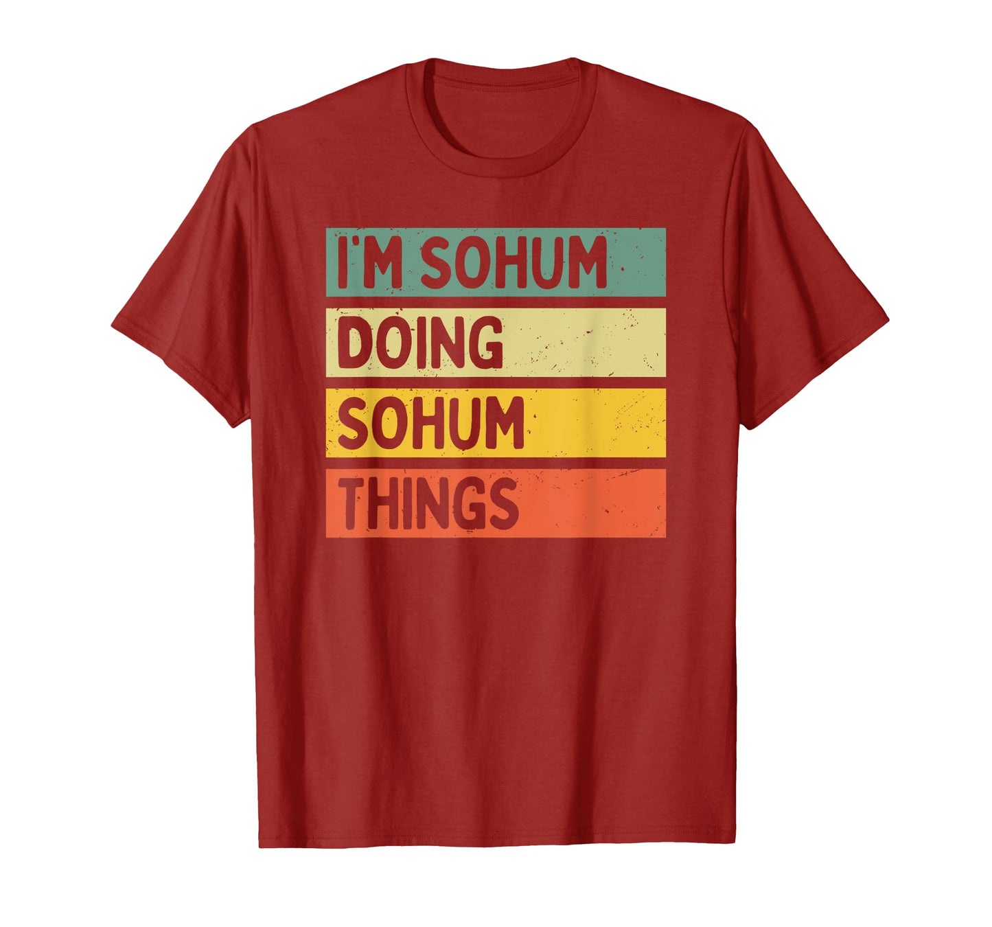 I'm Sohum Doing Sohum Things Funny Personalized Quote T-Shirt