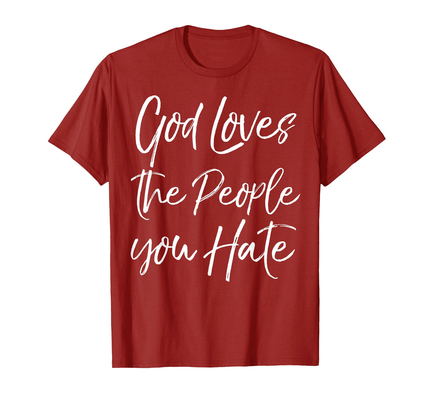 God Loves the People You Hate Shirt for Women Christian Tee T-Shirt