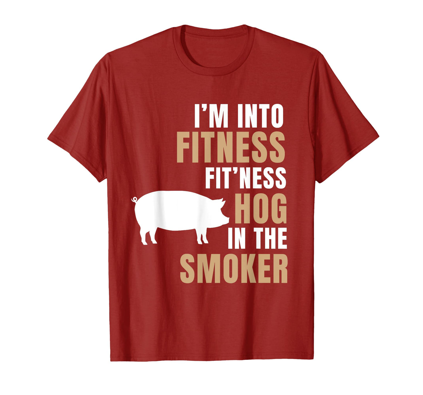I'm Into Fitness Hog BBQ Smoker Roaster Funny Pig Barbeque T-Shirt