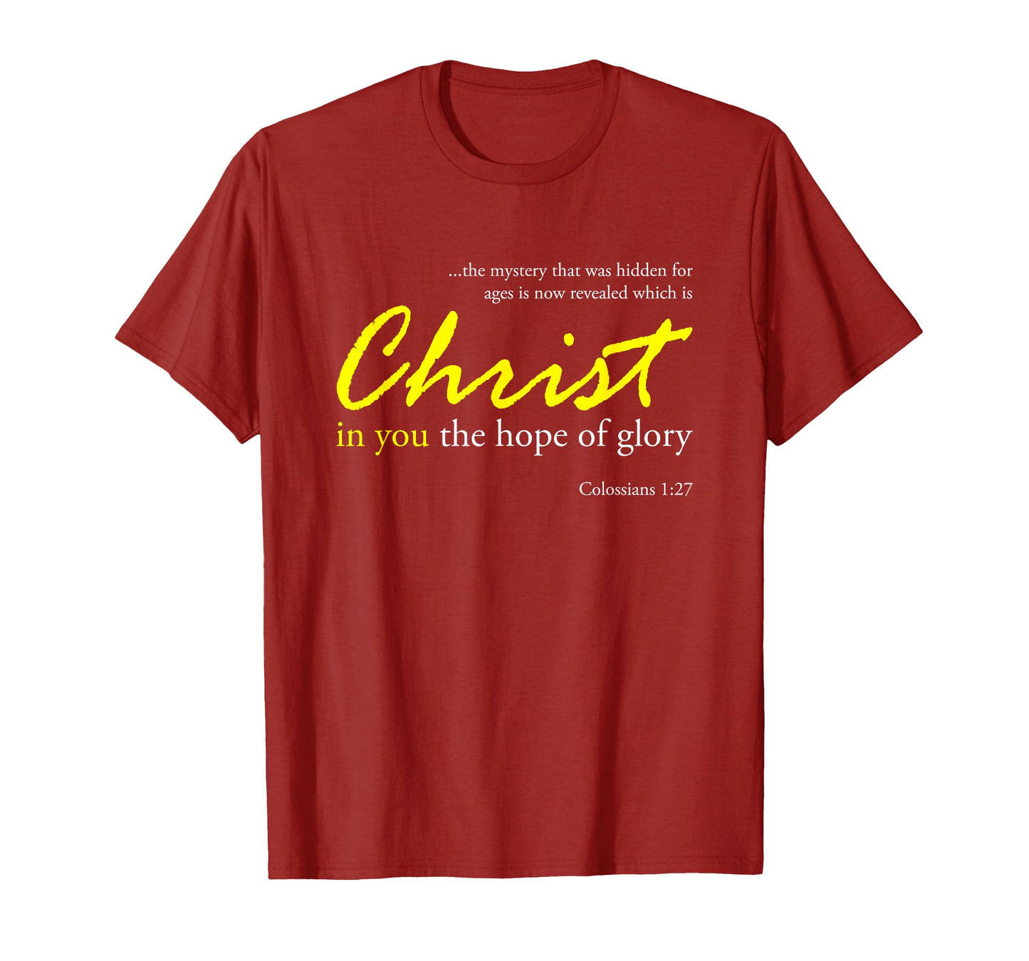 Christ in you the hope of glory T-Shirt