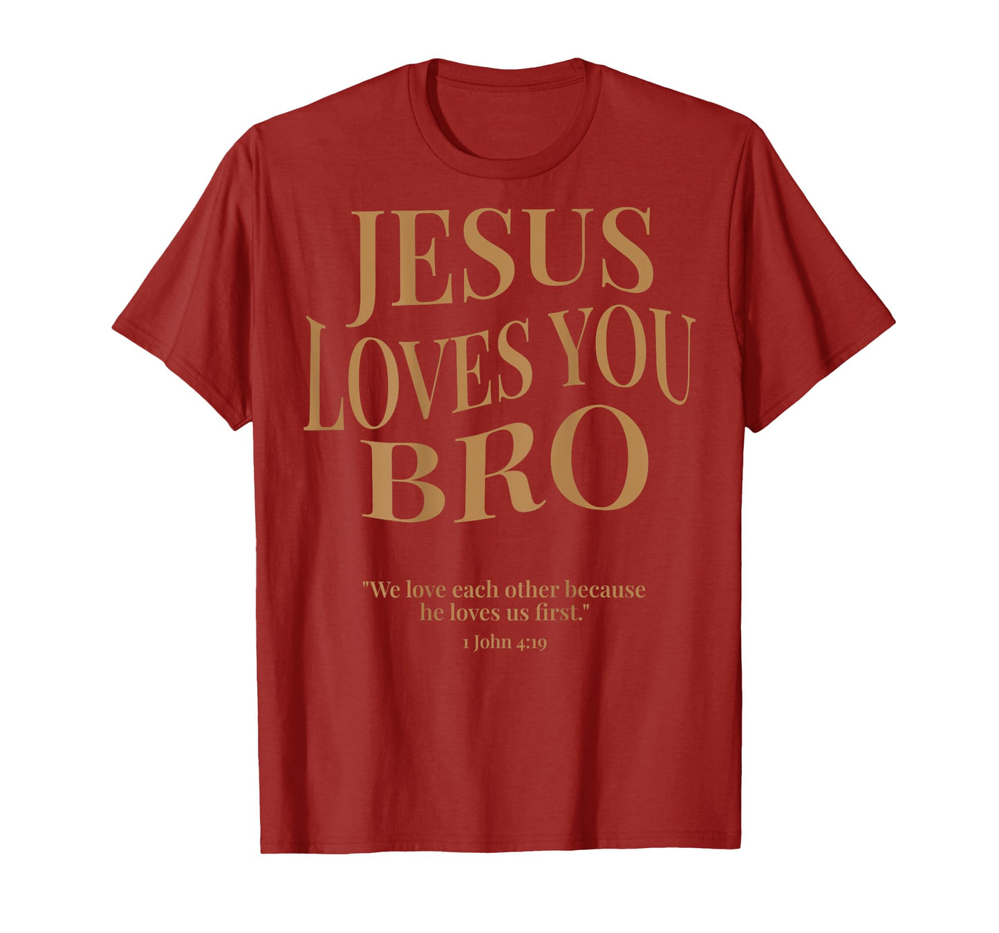 (ON Back) Jesus Loves You Bro 1 John 4 19 Vintage Christian T-Shirt