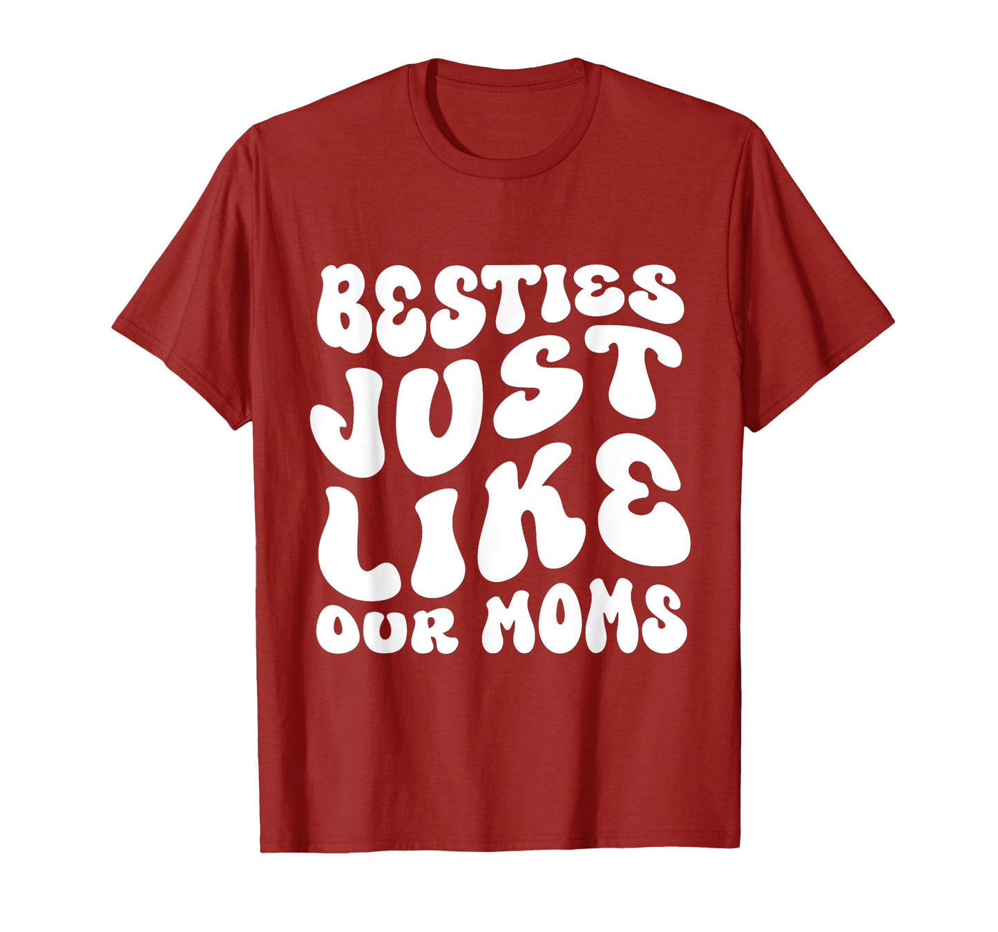 Besties Just Like Our Moms For Baby Announcement Best Friend T-Shirt