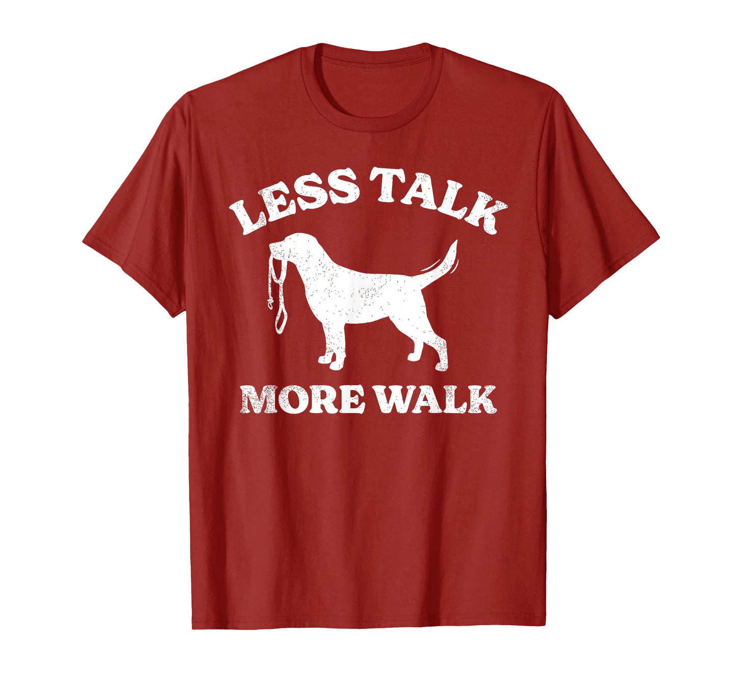 LESS TALKING MORE WALKING funny design T-Shirt