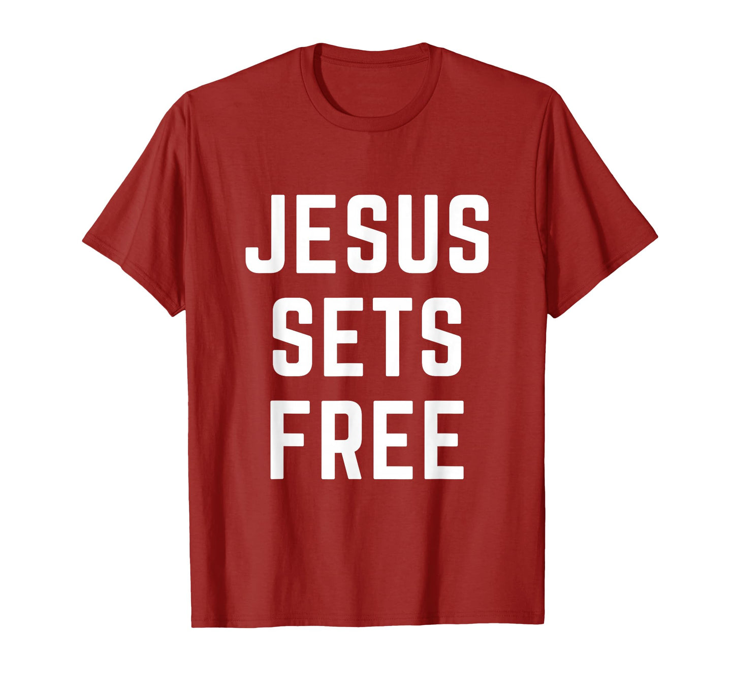 Jesus Sets Free Christian Faith Bible Gospel Gifts Idea T-Shirt