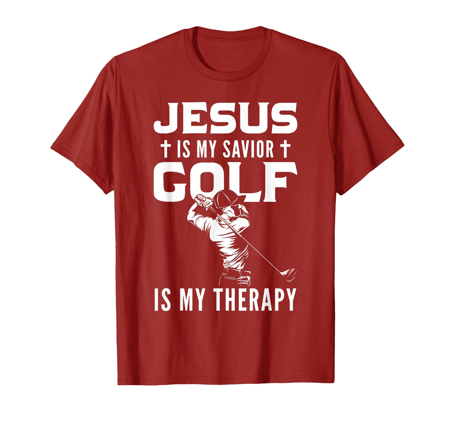 Jesus Is My Savior Golf Is My Therapy Jesus T-Shirt