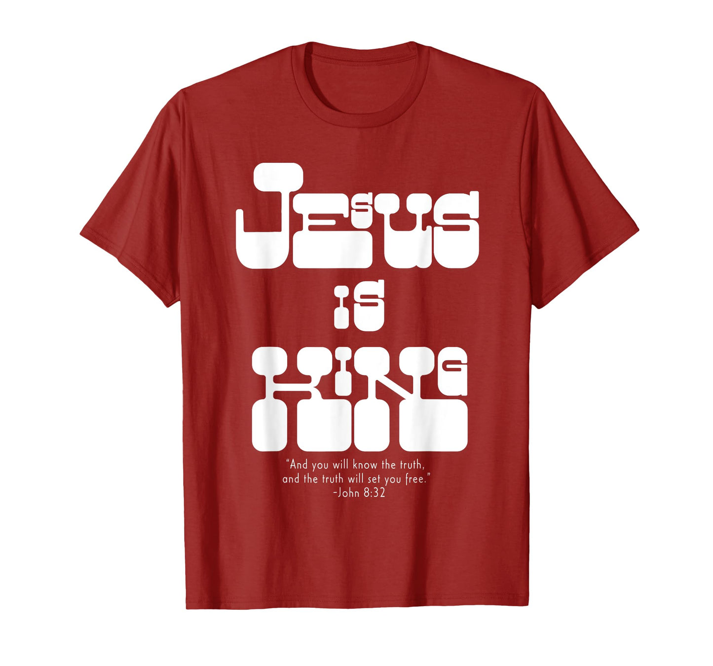 John 8:32 Jesus is King Christian Retro Font Jesus Christ T-Shirt