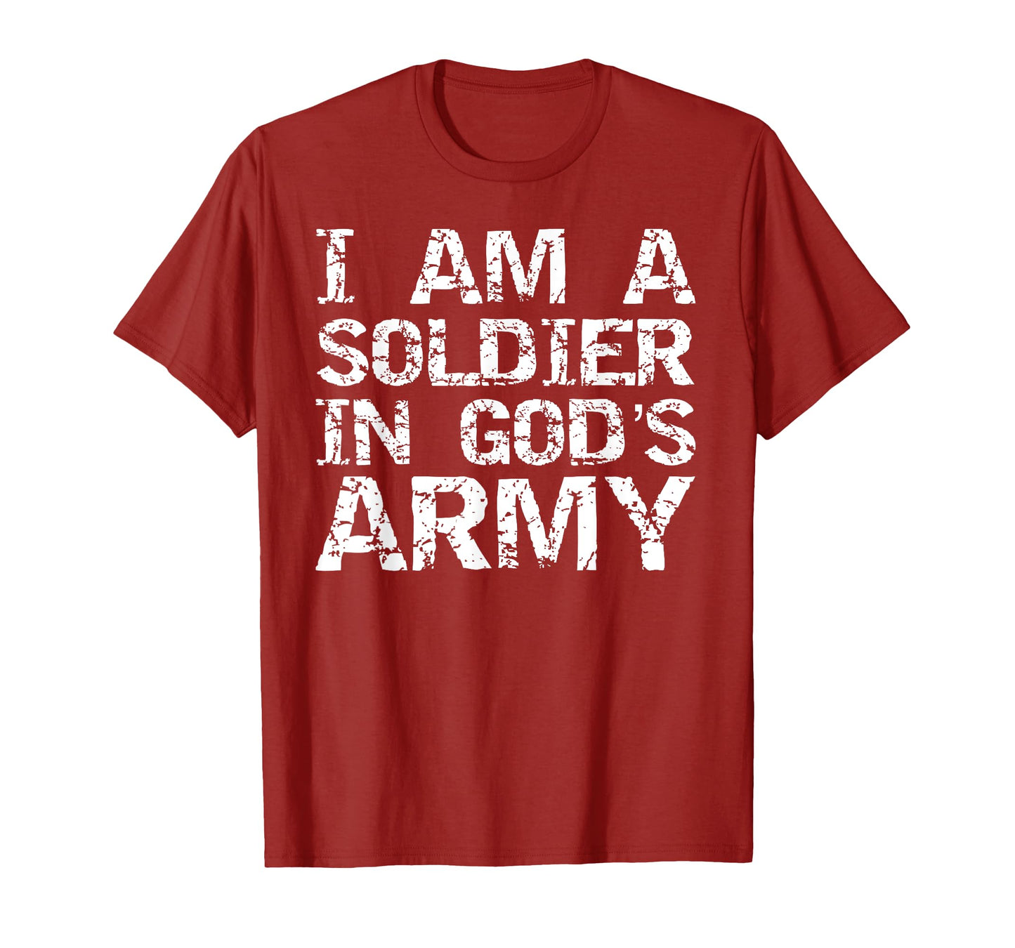 I Am a Soldier in God's Army Christian Faith Quote Gift T-Shirt