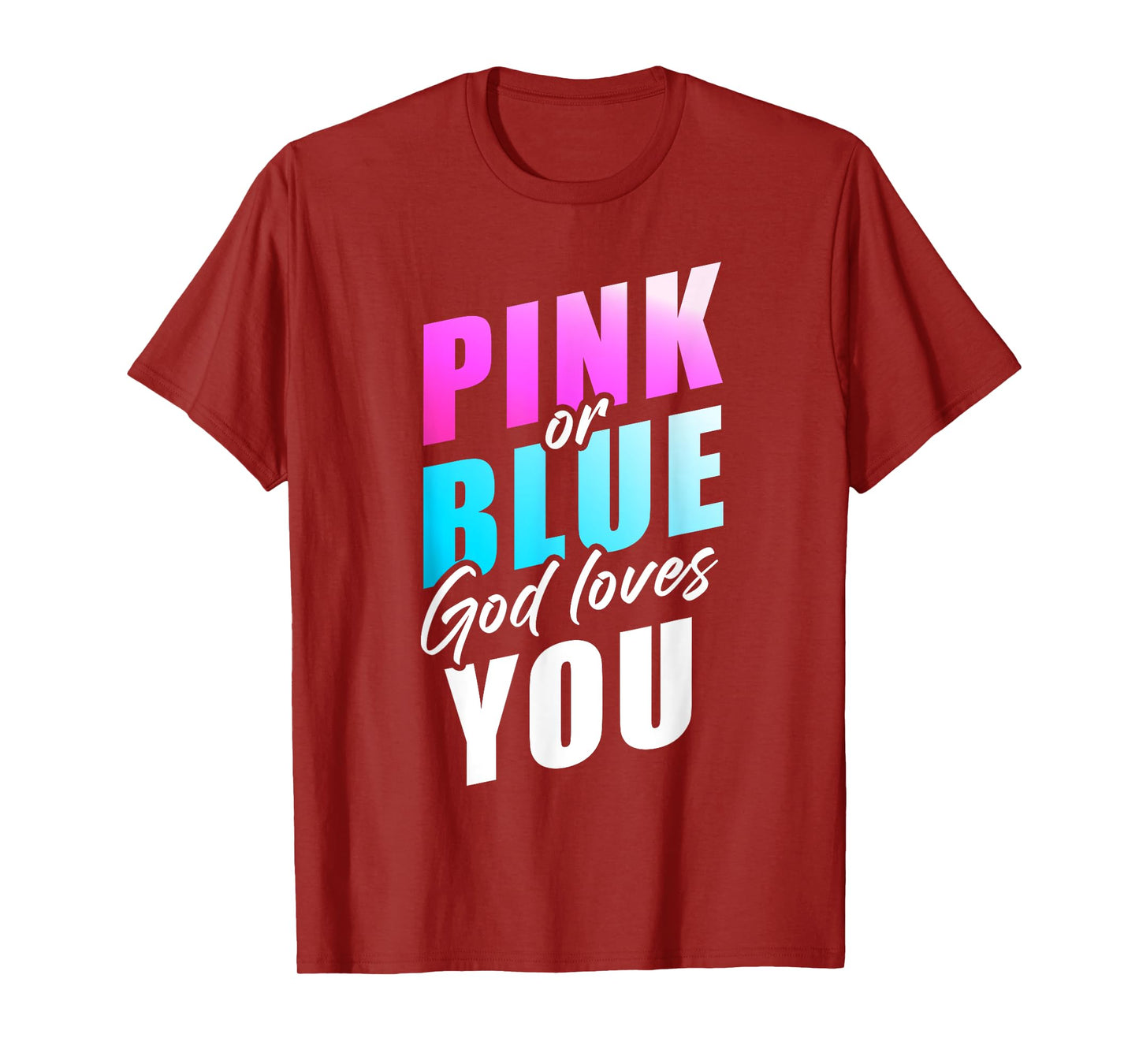 Pink or Blue GOD Loves You – Christian Faith Gender Reveal T-Shirt