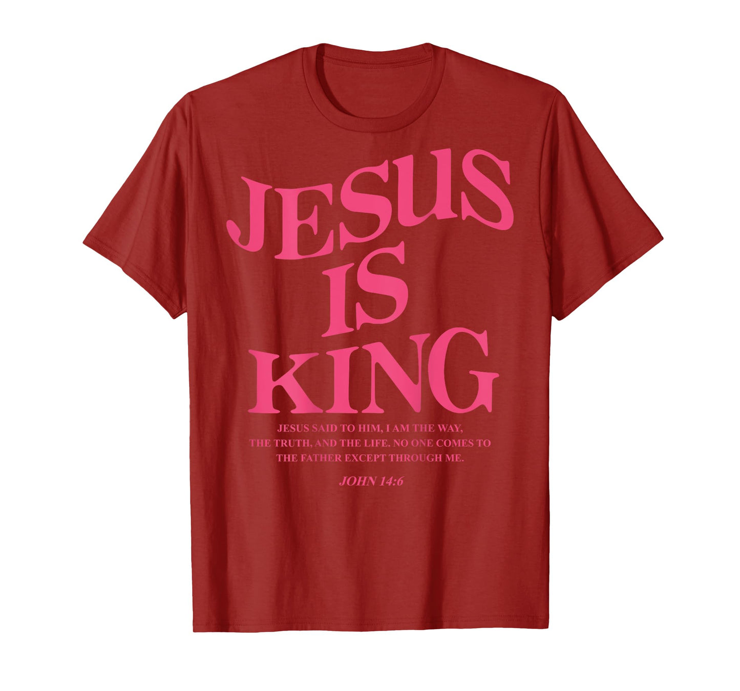 Jesus Is King John 14:6 Costume Jesus Christian (On Back) T-Shirt