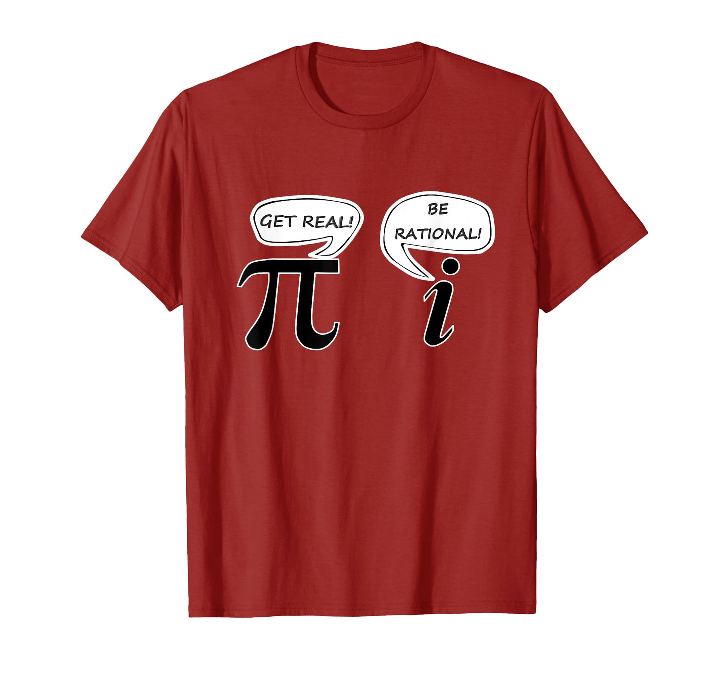 Get Real Be Rational Pi Funny Math Geek Sarcastic Saying T-Shirt